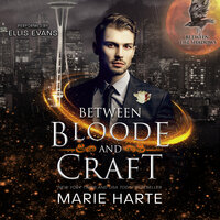 Between Bloode and Craft - Marie Harte