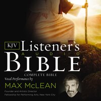 The Listener's Audio Bible: King James Version, KJV: Complete Bible - Max McLean