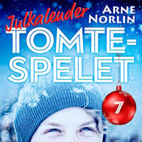 Tomtespelet: Julkalender för barn. Lucka 7 - Arne Norlin