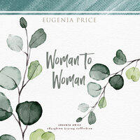 Woman to Woman - Eugenia Price