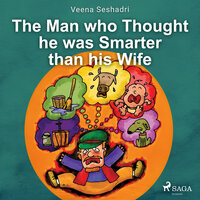 The Man who Thought he was Smarter than his Wife - Veena Seshadri