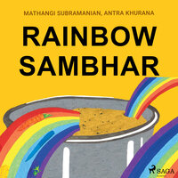 Rainbow Sambhar - Mathangi Subramanian, Antra Khurana