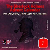 An Odyssey Through Jerusalem: The Sherlock Holmes Advent Calendar, Day 7 - Sir Arthur Conan Doyle, Nora Godwin