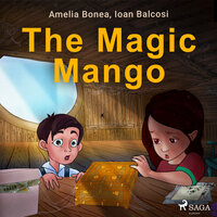 The Magic Mango - Ioan Balcosi, Amelia Bonea