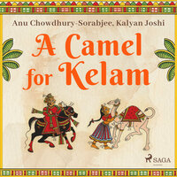 A Camel for Kelam - Anu Chowdhury-Sorabjee, Kalyan Joshi