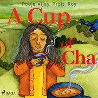 A Cup of Cha - Proiti Roy, Pooja Vijay