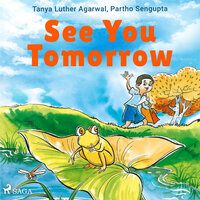 See You Tomorrow - Partho Sengupta, Tanya Luther Agarwal