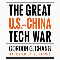The Great U.S.-China Tech War - Gordon G. Chang