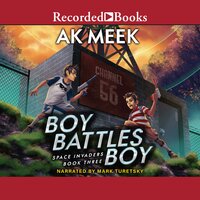 Space Invaders Book Three: Boy Battles Boy - A.K. Meek