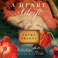 A Heart Adrift: A Novel - Laura Frantz