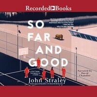 So Far and Good - John Straley