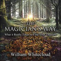 The Magician's Way - William Whitecloud