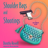 Shoulder Bags and Shootings - Dorothy Howell