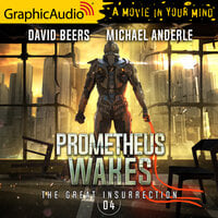 Prometheus Wakes [Dramatized Adaptation]: The Great Insurrection4