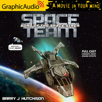Space Team 4: Song of the Space Siren [Dramatized Adaptation]: Space Team Universe