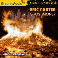 Eric Carter :Ghost Money [Dramatized Adaptation]: Eric Carter 5 - Stephen Blackmoore