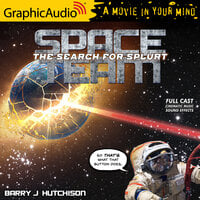 Space Team 3: The Search for Splurt [Dramatized Adaptation]: Space Team Universe - Barry J. Hutchison