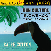 Blowback - Treasure Coast [Dramatized Adaptation]: Gun Culture 3 - Ralph Cotton