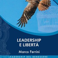 Leadership e libertà - Marco Ferrini