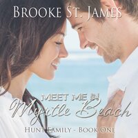 Meet Me in Myrtle Beach: Hunt Family Book 1 - Brooke St. James