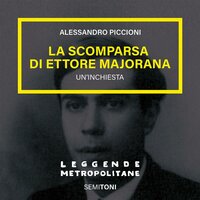La scomparsa di Ettore Majorana - Alessandro Piccioni