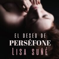 El deseo de Perséfone - Lisa Suñé