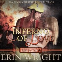 Inferno of Love: A Fireman Western Romance Novel (Firefighters of Long Valley Romance Book 2) - Erin Wright