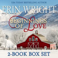 Beginnings of Love: A Contemporary Western Romance Boxset - Erin Wright