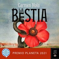 La Bestia: Premio Planeta 2021 - Carmen Mola