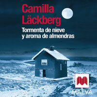 Tormenta de nieve y aroma de almendras - Camilla Läckberg