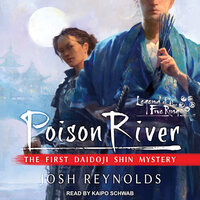 Poison River: The First Daidoji Shin Mystery - Josh Reynolds