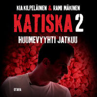 Katiska II: Huumevyyhti jatkuu - Kia Kilpeläinen, Rami Mäkinen