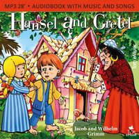 Hansel and Gretel - Jacob Grimm, Wilhelm Grimm