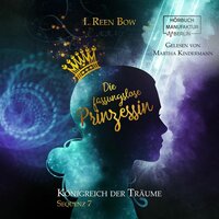 Die fassungslose Prinzessin: Königreich der Träume, Sequenz 7 - I. Reen Bow