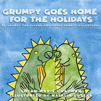 Grumpy Goes Home for the Holidays - Susan Marie Chapman