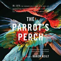 The Parrot’s Perch - Karen Keilt
