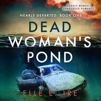 Dead Woman's Pond - Elle E. Ire