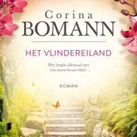 Het vlindereiland: Een oud huis, een brief uit het verleden, een familiegeheim… - Corina Bomann