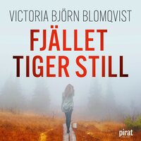 Fjället tiger still - Victoria Björn Blomqvist