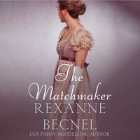 The Matchmaker - Rexanne Becnel