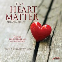 It's a Heart Matter - Diane P. Jack and Tiffany Song
