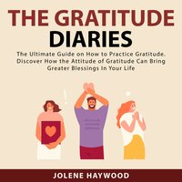 The Gratitude Diaries - Jolene Haywood