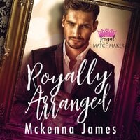 Royally Arranged - Mckenna James