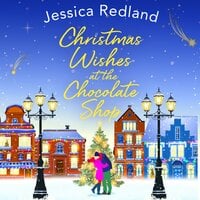 Christmas Wishes at the Chocolate Shop - Jessica Redland