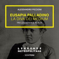 Eusapia Palladino: la diva dei medium - Alessandro Piccioni