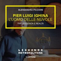 Pier Luigi Ighina: L'uomo delle nuvole - Alessandro Piccioni