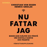 Nu fattar jag: Internet of Things - Christian von Essen, Henric Smolak