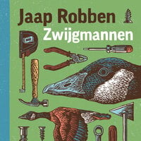 Zwijgmannen - Jaap Robben