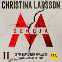 Sekcja M - Tom 2 - Christina Larsson
