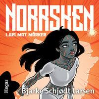 Norrsken: Ljus mot mörker - Bjarke Schjødt Larsen